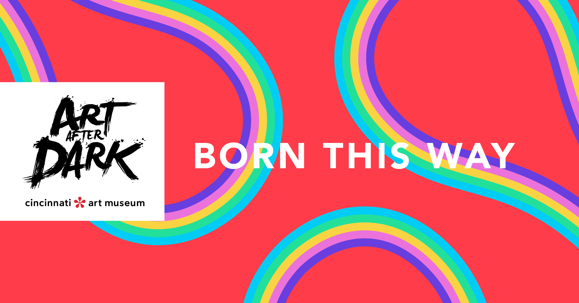Art After Dark | Born This Way