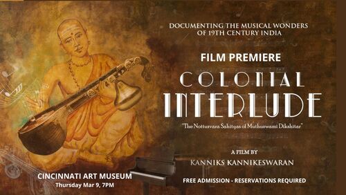 SOLD OUT Film Screening - Colonial  Interlude: The Nottuswara Sahityas of Dikshitar