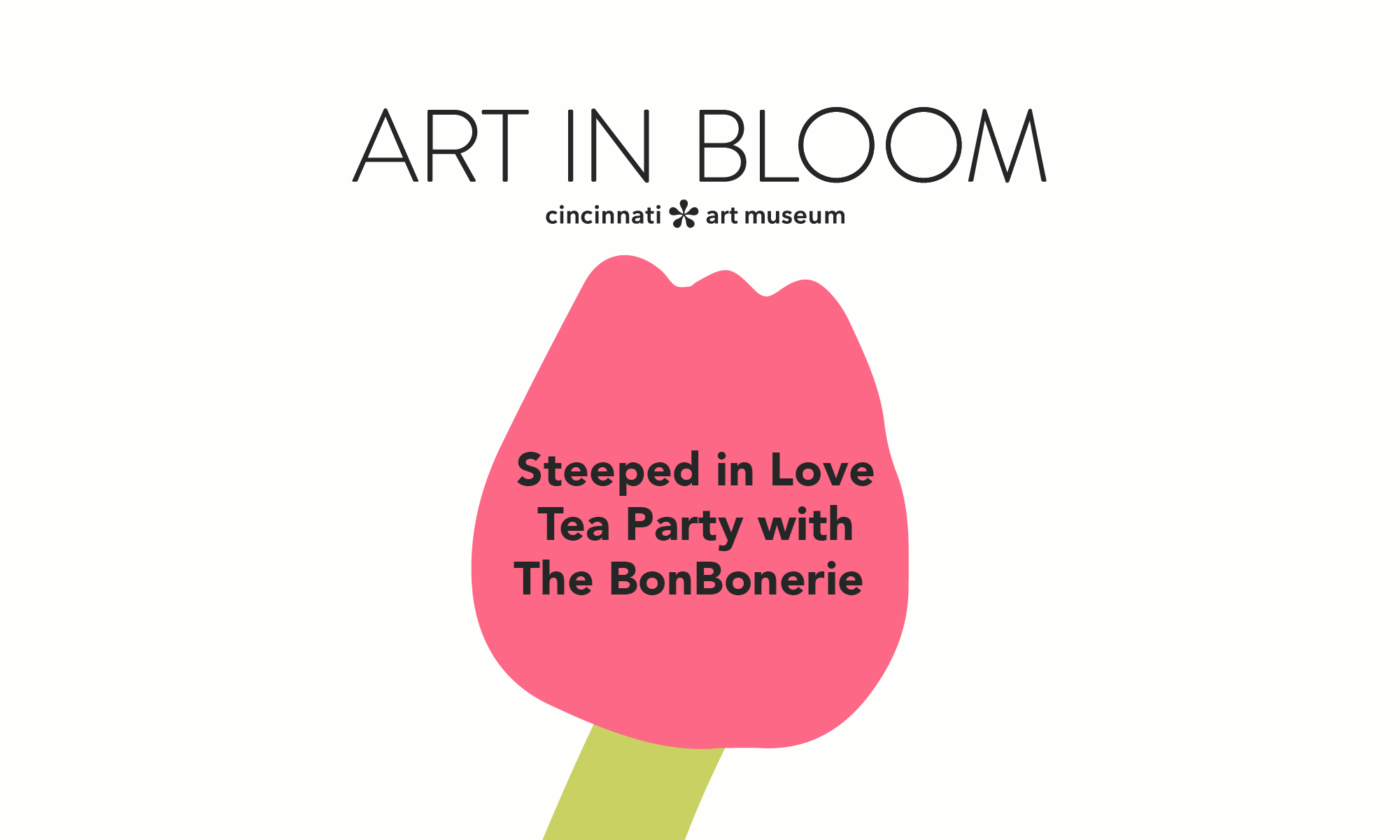 *SOLD OUT* Steeped in Love Tea Party with The Bonbonerie – Art in Bloom 2025